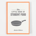 The Little Book Of Student Food