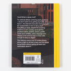 Everything is Great: The Weird, Wild & Wonderful World of Modern Brits