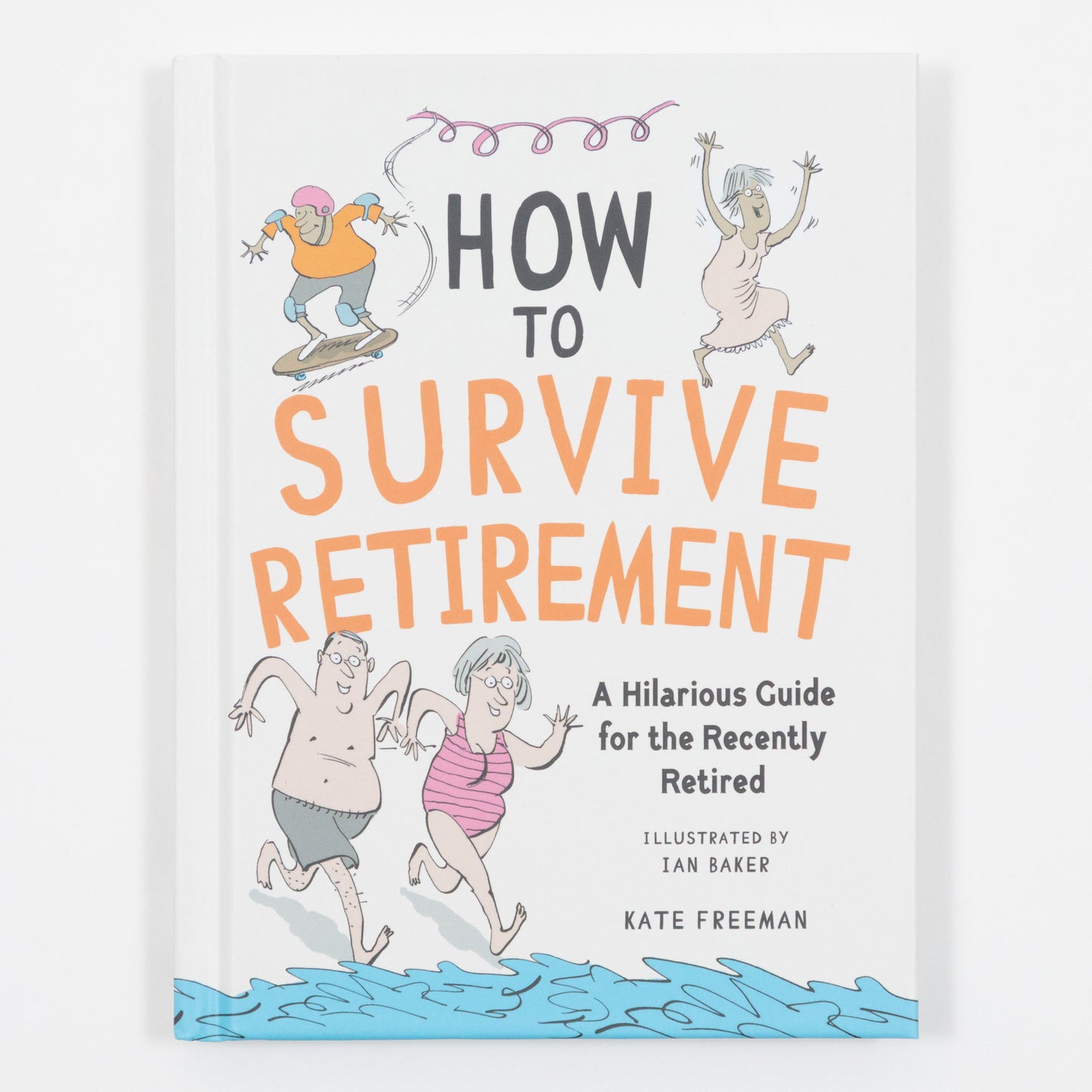 How to Survive Retirement Book