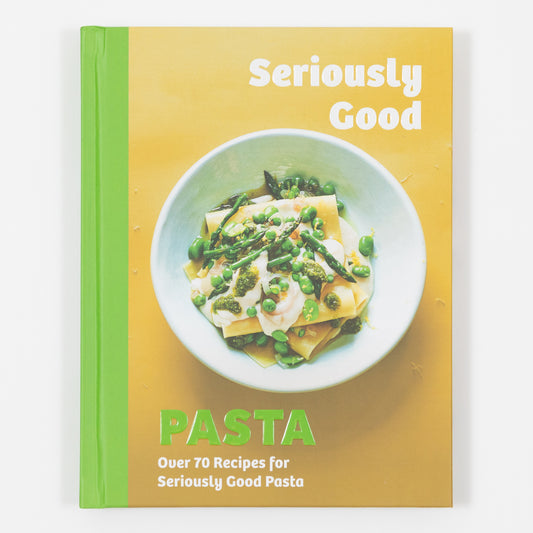 seriously good pasta recipe book front cover