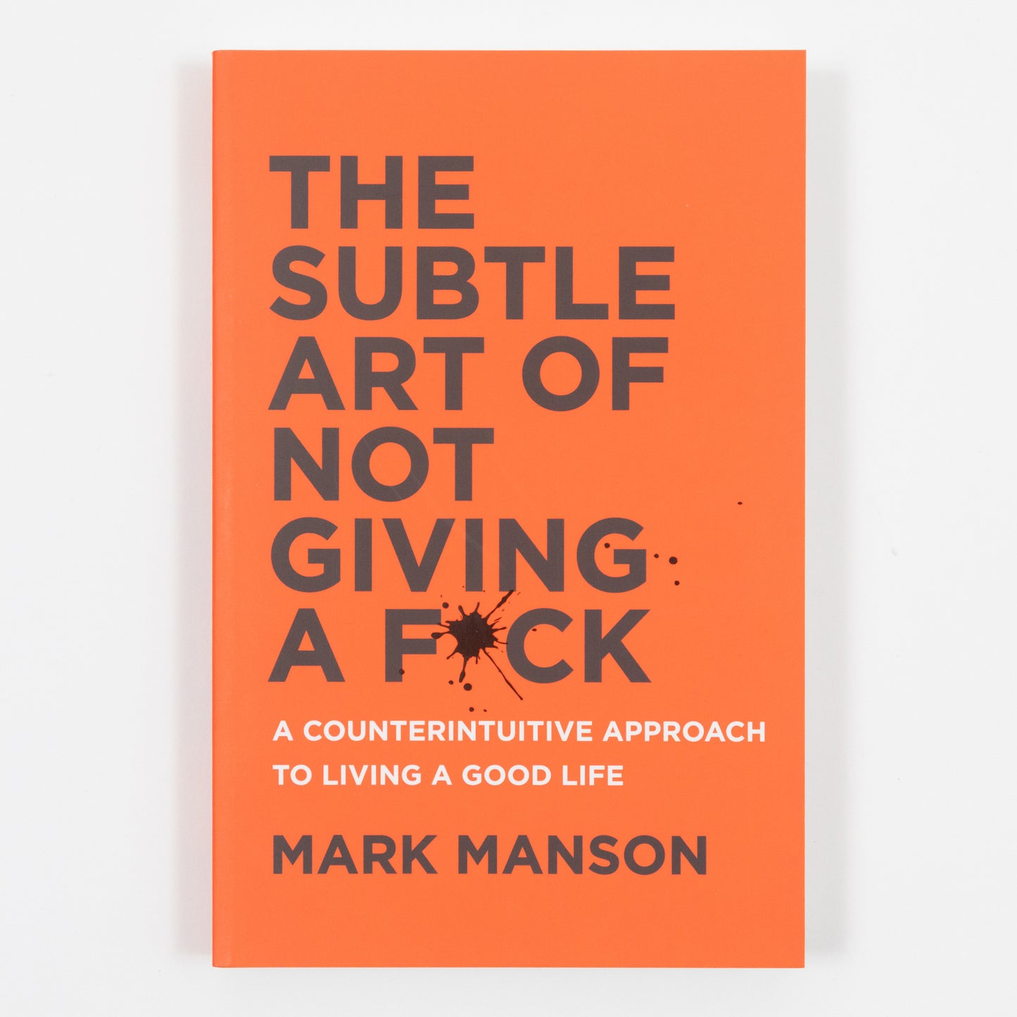The Subtle Art of Not Giving a F*ck