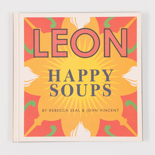 Happy Leons: LEON Happy Soups Cookbook