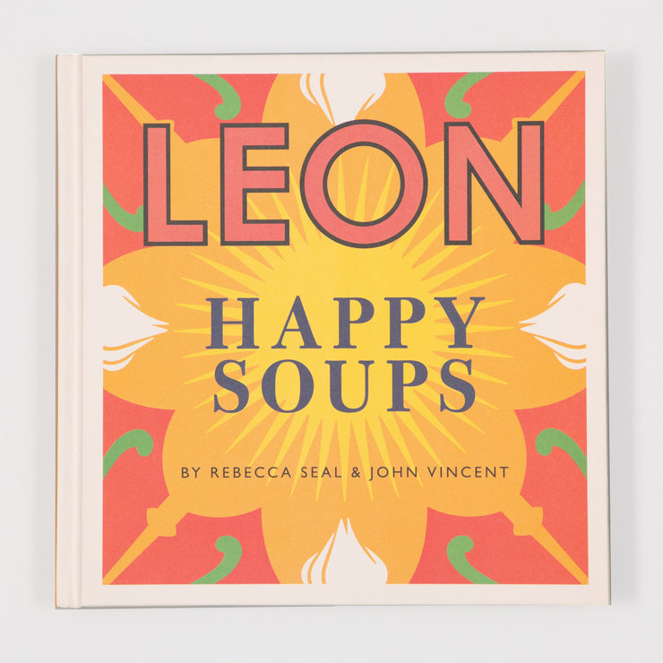 Happy Leons: LEON Happy Soups Cookbook